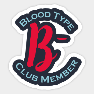 Blood type B minus club member - Red letters Sticker